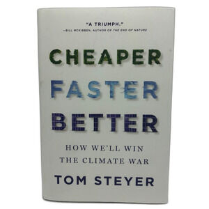 Cheaper Faster Better How We'll Win The Climate War Book Tom Steyer Hardback